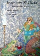 Frogs into princes : neuro linguistic programming /