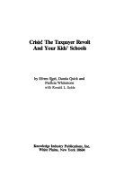 Crisis : the taxpayer revolt and your kids' schools /
