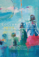 Collaborations : anthropology in a neoliberal age /