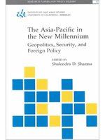 The Asia-Pacific in the new millennium : geopolitics, security, and foreign policy /