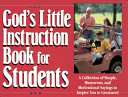 God's little instruction book for students : a collection of simple, humorous, and motivational sayings to inspire you to greatness.