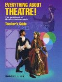 Everything about theatre! : the guidebook of theatre fundamentals.