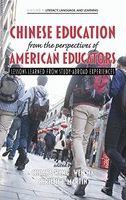 Chinese education from the perspectives of American educators : lessons learned from study-abroad experiences /