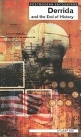 Derrida and the end of history /