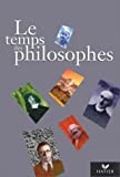 Le temps des philosophes /