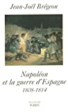 Napoléon et la guerre d'Espagne : 1808-1814 /