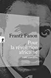 Pour la ré́volution africaine : écrits politiques /