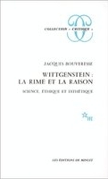 Wittgenstein: la rime et la raison : science, éthique et esthétique /