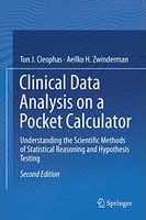 Clinical data analysis on a pocket calculator : understanding the scientific methods of statistical reasoning and hypothesis testing /