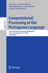 Computational processing of the Portuguese language : 12th International Conference, PROPOR 2016 Tomar, Portugal, July 13-15, 2016. Proceedings /