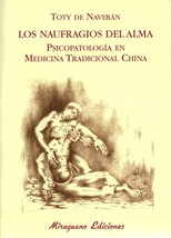 Los naufragios del alma : psicopatología en medicina tradicional china /