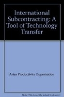 International sub-contracting : a tool of technology transfer /