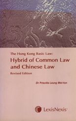 The Hong Kong Basic Law : hybrid of common law and Chinese law /