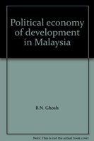Political economy of development in Malaysia /