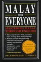 Malay for everyone : mastering Malay through English /