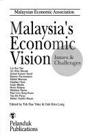 Malaysia's economic vision : issues & challenges /