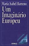Um imaginário europeu /