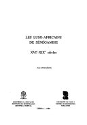 Les Luso-africains de Sénégambie, XVIè-XIXè siècles /