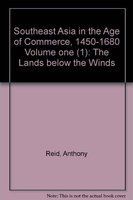 Southeast Asia in the age of commerce 1450-1680.
