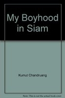 My boyhood in Siam /