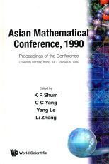 Proceedings of Asian Mathematical Conference, 1990, University of Hong Kong, August 14-18, 1990 /