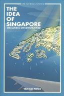 The idea of Singapore : smallness unconstrained /