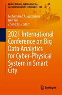 2021 International Conference on Big Data Analytics for Cyber-Physical System in Smart City /
