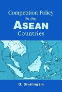 Competition policy in the ASEAN countries /