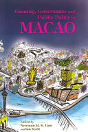 Gaming, governance and public policy in Macao /