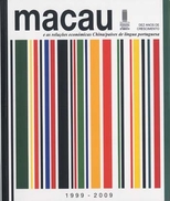 Macau e as relacoes economicas China/paises de lingua portuguesa : dez anos de crescimento : 1999-2009 /
