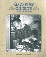 Macaense cuisine : origins and evolution /