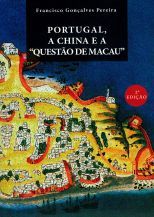 Portugal, a China e a "questao de Macau" /