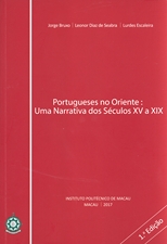 Portugueses no Oriente : uma narrativa dos séculos XV a XIX /