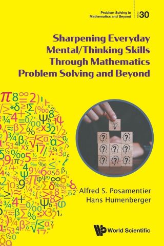 Sharpening everyday mental/thinking skills through mathematics problem solving and beyond /