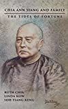 Chia Ann Siang and family : the tides of fortune /
