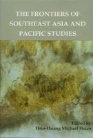 The frontiers of Southeast Asia and Pacific studies /