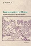 Transmutations of desire : literature and religion in late imperial China /