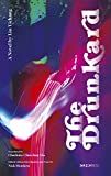 The drunkard : a novel /