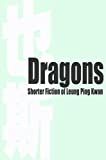 Dragons : shorter fiction of Leung Ping-kwan /
