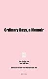 Ordinary days : a memoir in six chapters /