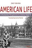 American life : a Chinese historian's perspective /
