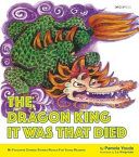 The dragon king it was that died /