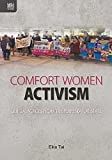 Comfort women activism : critical voices from the perpetrator state /