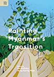 Painting Myanmar's transition /
